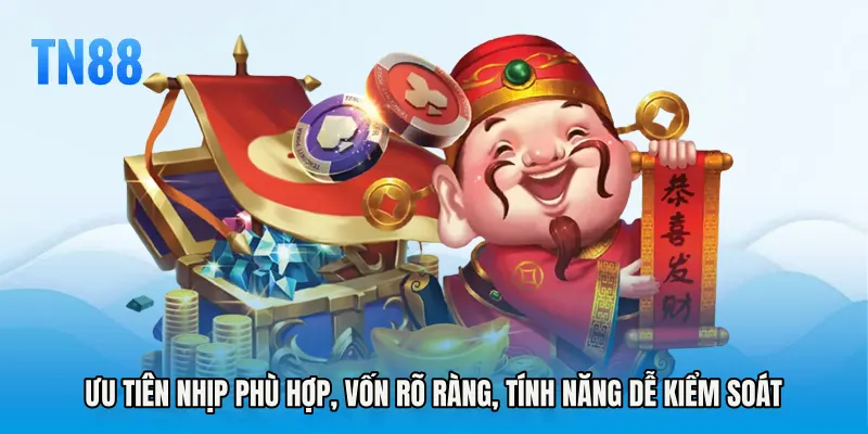 Ưu tiên nhịp phù hợp, vốn rõ ràng, tính năng dễ kiểm soát